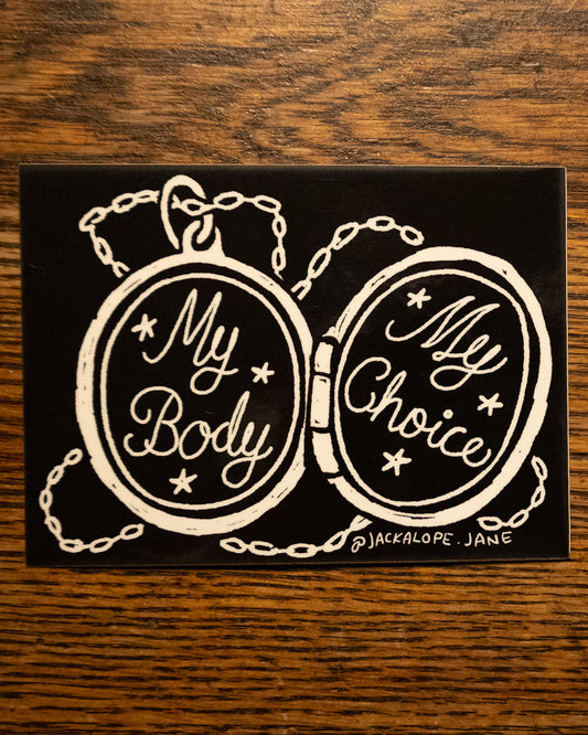 My Body My Choice Sticker